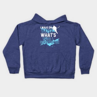 i walk on water what's your 1 Kids Hoodie